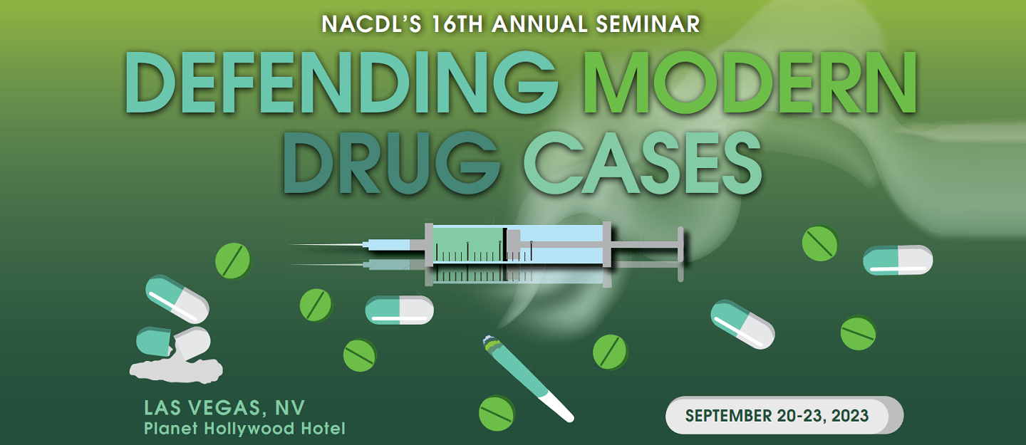2023 Defending Modern Drug Cases Seminar